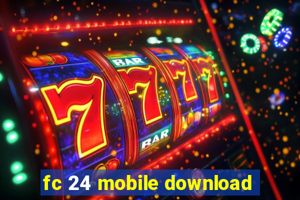 fc 24 mobile download